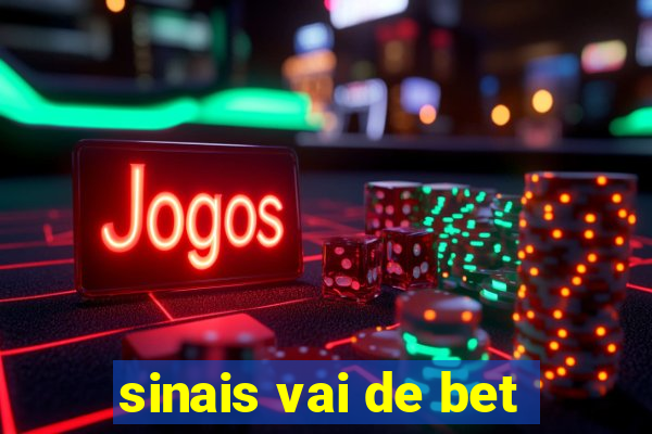 sinais vai de bet